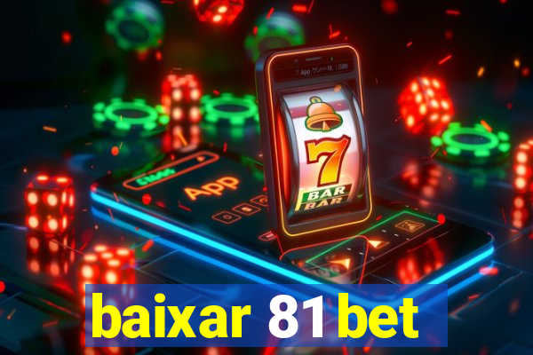 baixar 81 bet